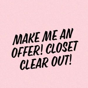 Closet CLEAR OUT !!